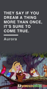 They-Say-If-You-Dream-A-Thing-More-Than-Once-Quotes.jpeg