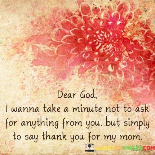 Dear-God-I-Wanna-Take-A-Minute-Not-To-Ask-For-Anything-From-You-But-Simply-Quotes.jpeg