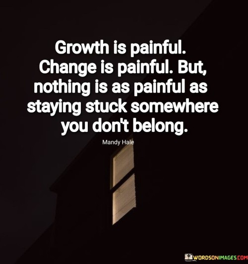 Growth-Is-Painful-Change-Is-Painful-But-Nothing-Quotes.jpeg