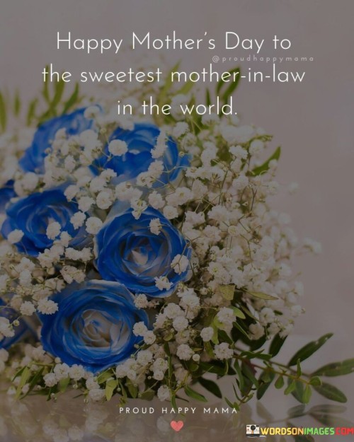Happy-Mothers-Day-To-The-Sweetest-Mother-In-Law-In-The-World-Quotes.jpeg