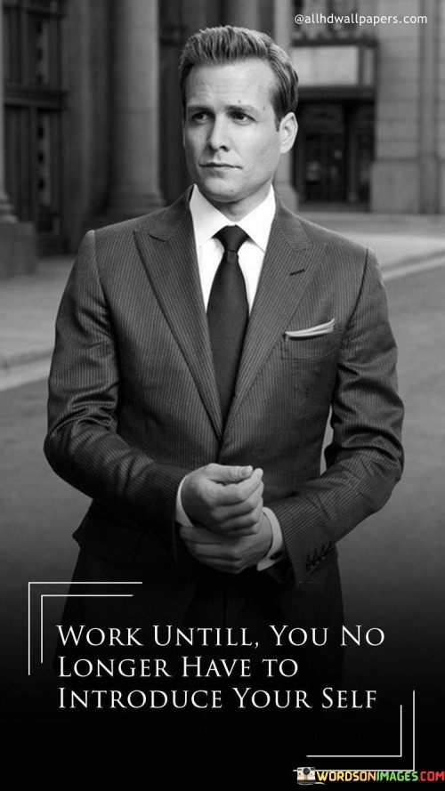Work-Until-You-No-Longer-Have-To-Introduce-Quotes.jpeg