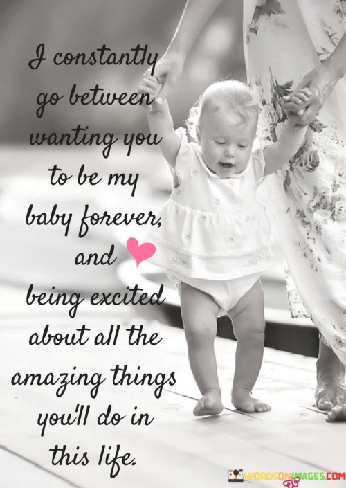 I-Constantly-Go-Between-Wanting-You-To-Be-My-Bady-Forever-And-Being-Excited-Quotes.jpeg