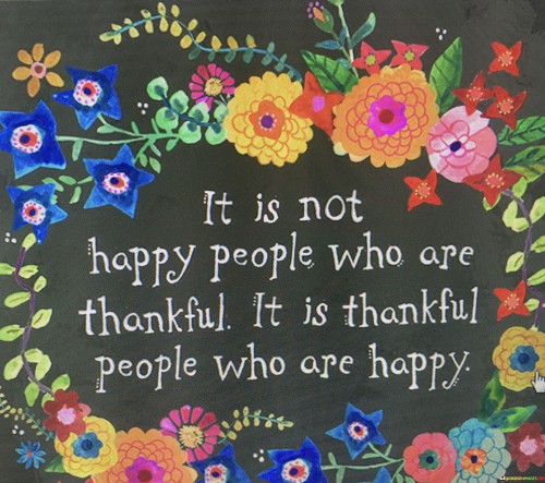 It-Is-Not-Happy-People-Who-Are-Thankful-Quotes.jpeg