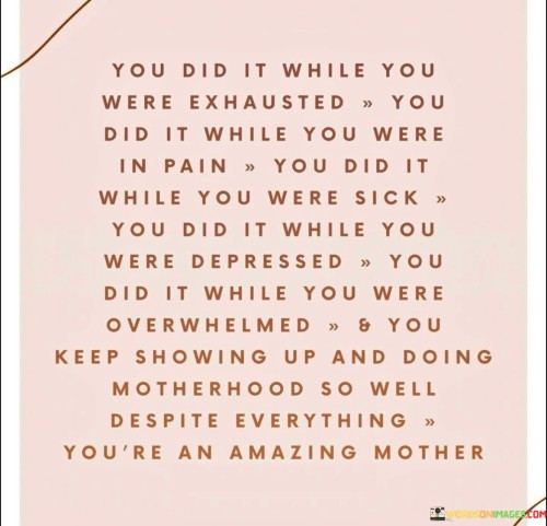 You-Did-It-While-You-Were-Exhausted-You-Did-It-While-You-Were-In-Pain-Quotes.jpeg