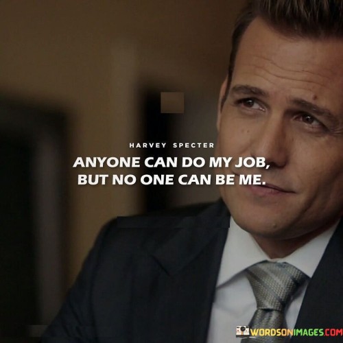 Any-One-Can-Do-My-Job-But-No-One-Can-Be-Quotes.jpeg