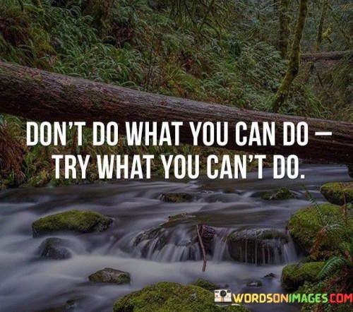 Dont-Do-What-You-Can-Do-Dry-What-You-Cant-Do-Quotes.jpeg