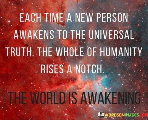 Each-Time-A-New-Person-Awakens-To-The-Universal-Quotes94d4ebfdf29a1c0b.jpeg
