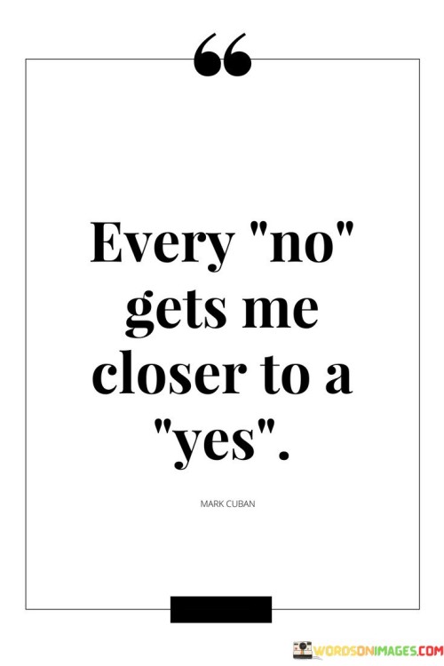 Every-No-Gets-Me-Chaser-To-Yes-Quotes.jpeg