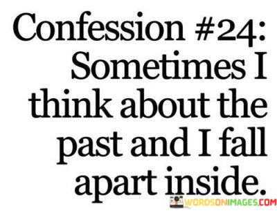 Confession-Sometimes-I-Think-About-The-Past-Quotes.jpeg