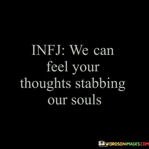 We-Can-Feel-Your-Thoughts-Stabbing-Our-Souls-Quotes.jpeg