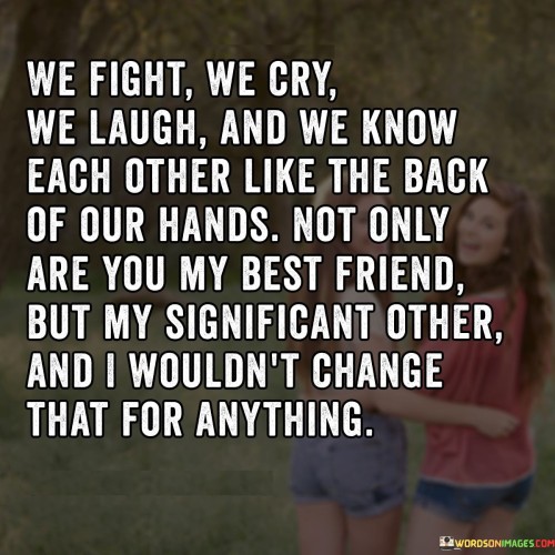 We-fight-we-cry-we-laugh-and-we-know-each.jpeg