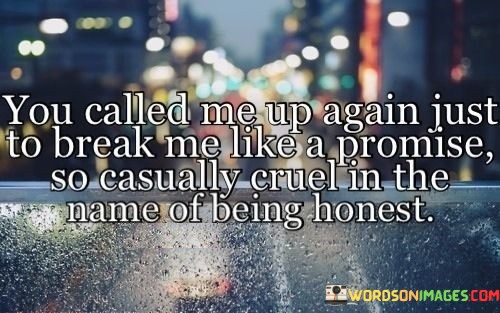 You-Called-Me-Up-Again-Just-To-Break-Me-Like-A-Promise-Quotes.jpeg
