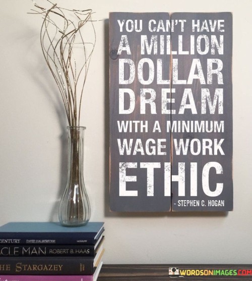 You-Cant-Have-A-Million-Dollar-Dream-With-A-Minimum-Wage-Quotes.jpeg