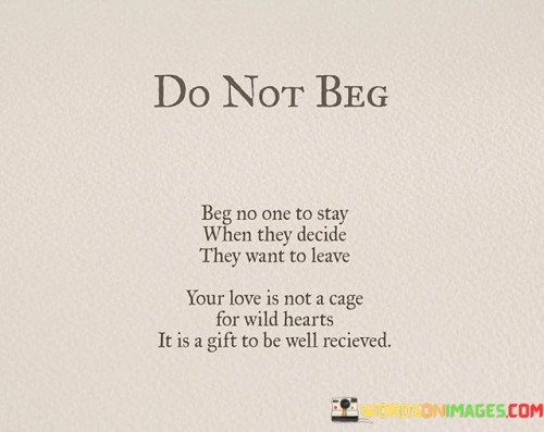 Do-Not-Big-Beg-No-One-Stay-When-They-Decide-Quotes.jpeg