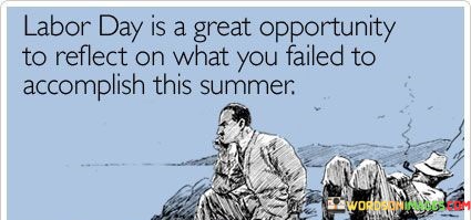 Labor-Day-Is-A-Great-Opportunity-To-Reflect-On-What-Quotes.jpeg