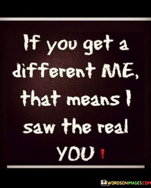 If-You-Get-A-Different-Me-That-Means-I-Saw-Quotes.jpeg