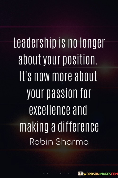 Leadership-Is-No-Longer-About-Your-Position-Its-Now-More-Quotes.jpeg