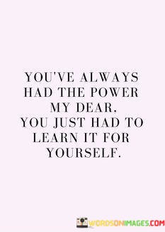 Youve-Always-Had-The-Power-My-Dear-Quotes.jpeg