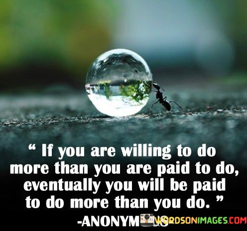 If-You-Are-Willing-To-Do-More-Than-You-Are-Paid-Quotes.jpeg