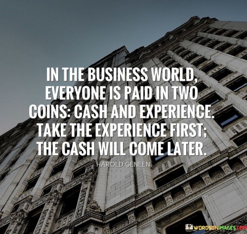 In-The-Business-World-Everyone-Is-Paid-In-Two-Coins-Quotes.jpeg