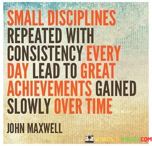 Small-Decisions-Repeated-With-Consistency-Every-Day-Lead-Quotes.jpeg