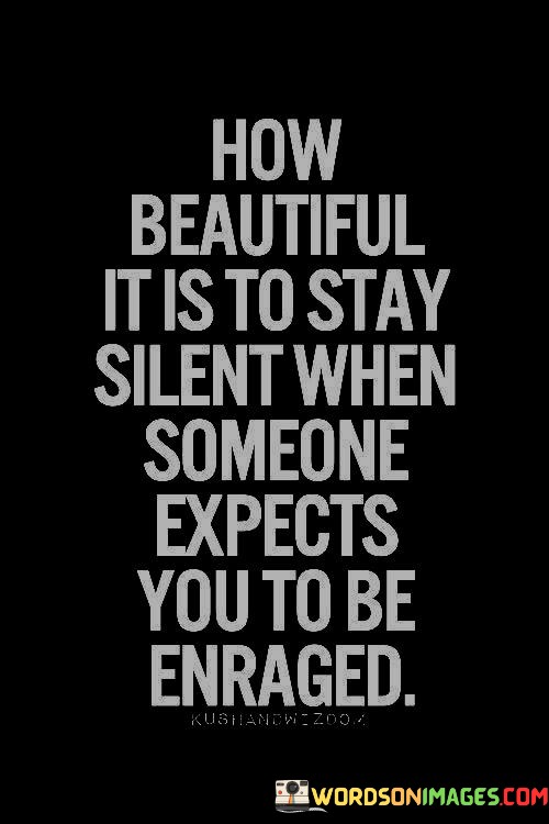 How-Beautiful-It-Is-To-Stay-Silent-When-Someone-Expects-Quotes.jpeg