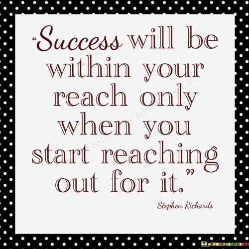 Success-With-Be-Within-Your-Reach-Only-When-You-Start-Quotes9fb6bb8c17590183.jpeg