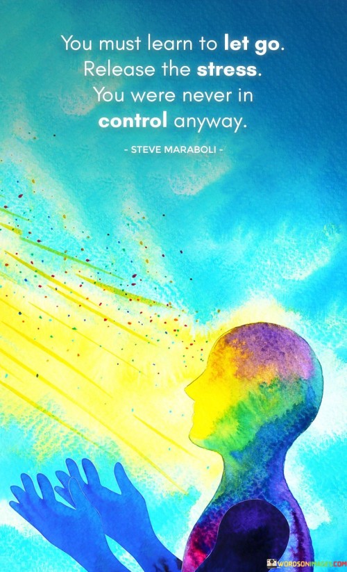 You-Must-Learn-To-Let-Go-Release-The-Stress-Quotes.jpeg