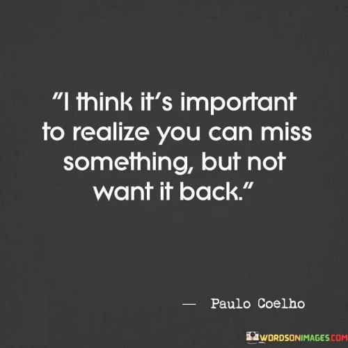 I-Think-Its-Important-To-Realize-You-Can-Miss-Something-Quotes.jpeg