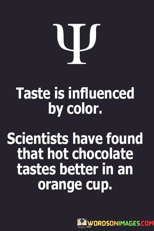 Taste-Is-Influenced-By-Color-Scientists-Have-Found-That-Hot-Chocolate-Quotes.jpeg