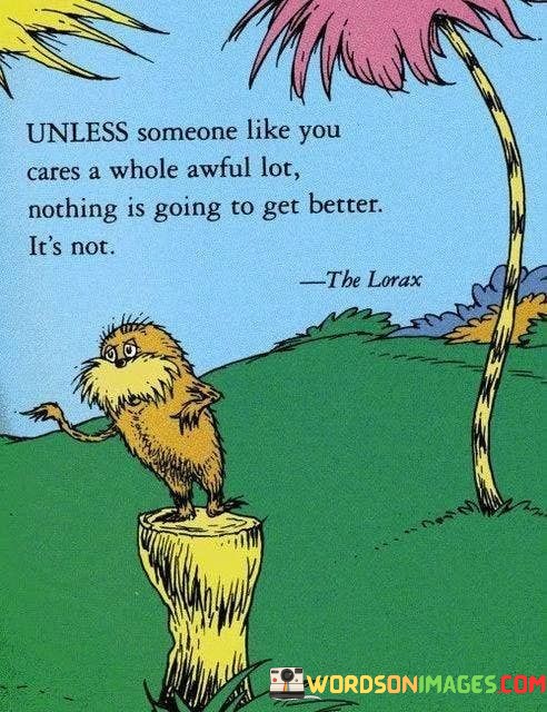 Unless-Someone-Like-You-Cares-A-Whole-Awful-Quotes.jpeg