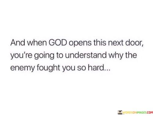And-When-God-Opens-This-Next-Door-Youre-Going-Quotes.jpeg