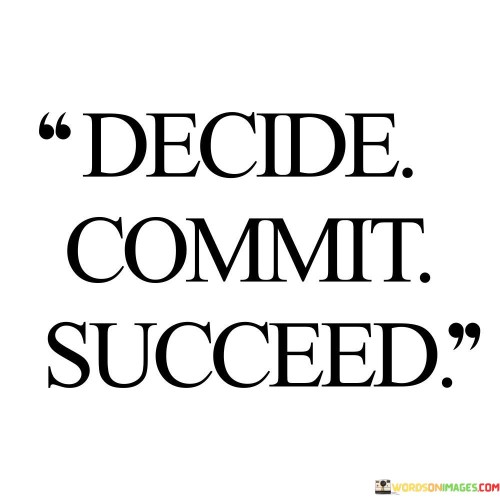 Decide-Commit-Succeed-Quotes.jpeg