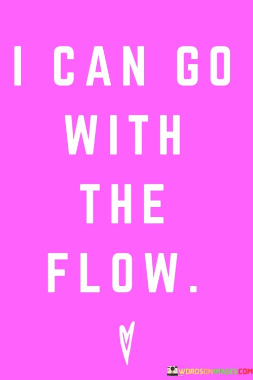 I-Can-Go-With-Flow-Quotes.jpeg