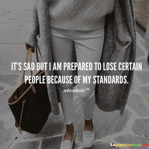 Its-Sad-But-I-Am-Prepared-To-Lose-Certain-Quotes.jpeg