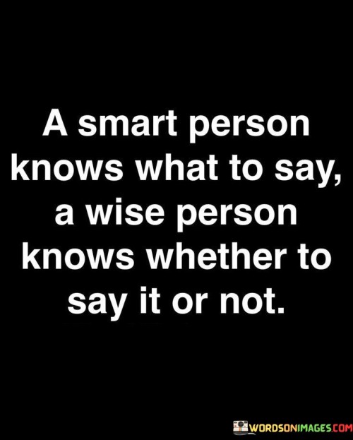 A-Smart-Person-Knows-What-To-Say-A-Wise-Person-Quotes.jpeg