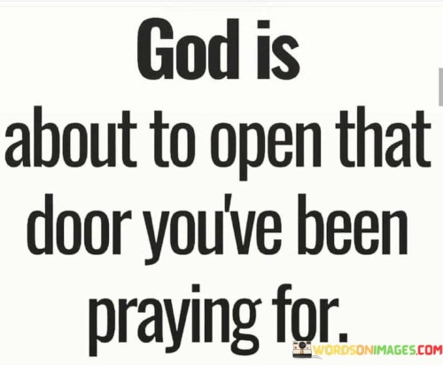 God-Is-About-To-Open-That-Door-Youve-Been-Praying-For-Quotes.jpeg