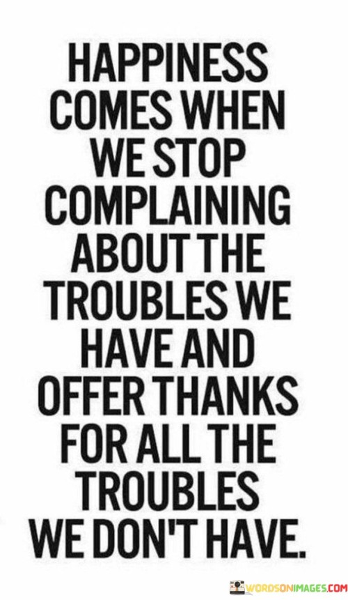 Happiness-Comes-When-We-Stop-Complaining-Quotes.jpeg