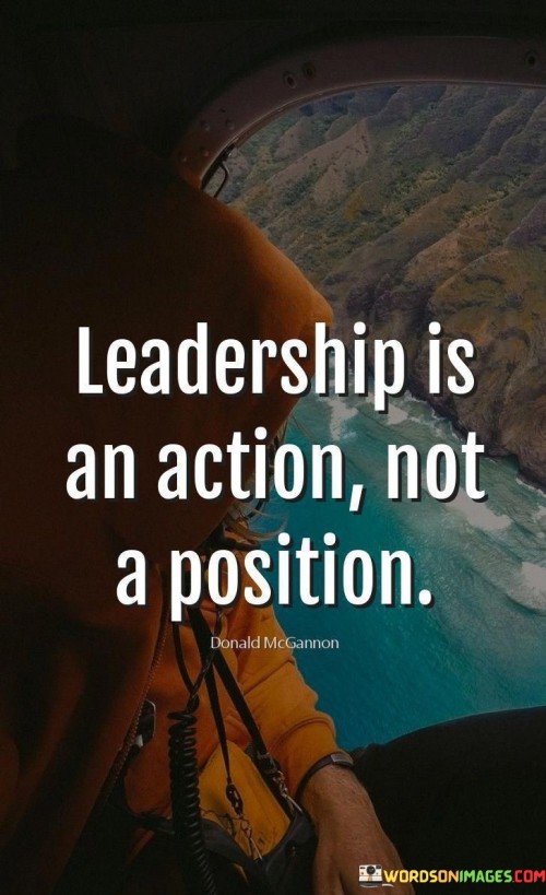 Leadership-Is-An-Action-Not-A-Position-Quotesc6548944a8326ac1.jpeg