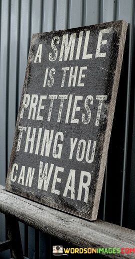 A-Smile-Is-The-Prettiest-Thing-You-Can-Wear-Quotes.jpeg