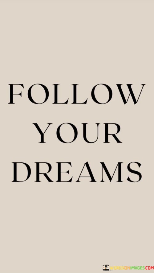 Follow-Your-Dreams-Quotes.jpeg