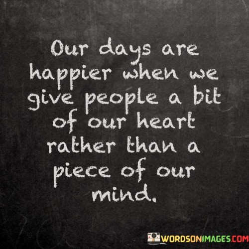 Our-Days-Are-Happier-When-We-Give-People-Quotes.jpeg
