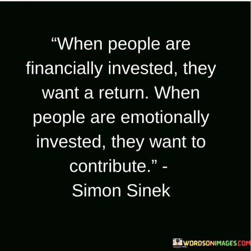 When-People-Are-Financially-Invested-They-Want-A-Return-Quotes.jpeg