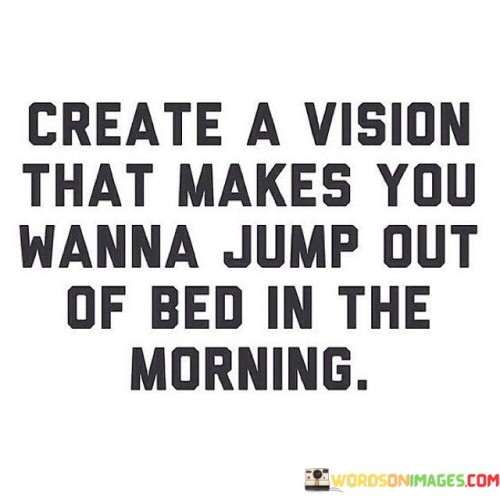 Create-A-Vision-That-Makes-You-Wanna-Jump-Quotes.jpeg