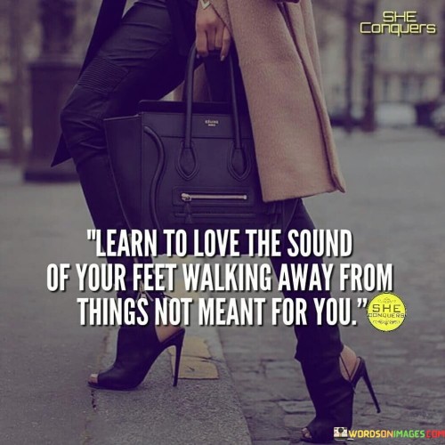Learn-To-Love-The-Sound-Of-Your-Feet-Walking-Quotes.jpeg