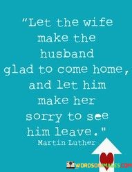 Let-The-Wife-Make-The-Husband-Glad-Quotes.jpeg