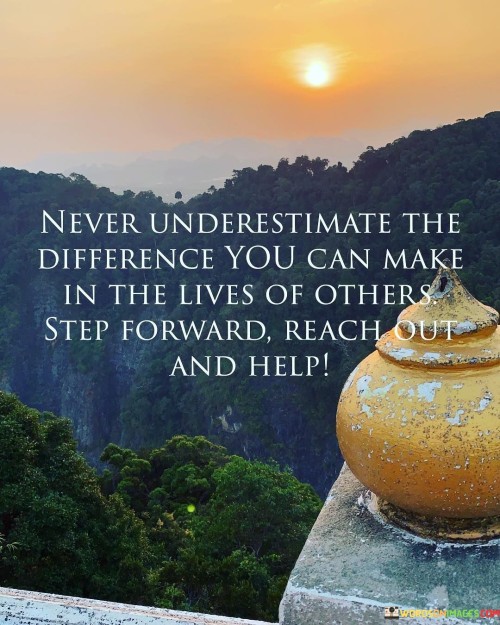 Never-Underestimate-The-Difference-You-Quotes.jpeg