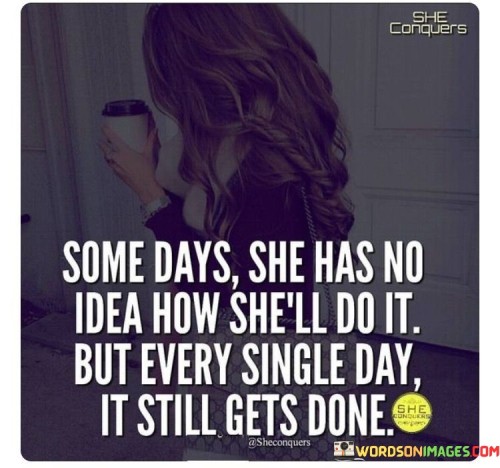 Some-Days-She-Has-No-Idea-How-Shell-Do-It-Quotes.jpeg