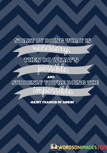 Start-By-Doing-What-Is-Necessary-Then-Do-Whats-Quotes.jpeg