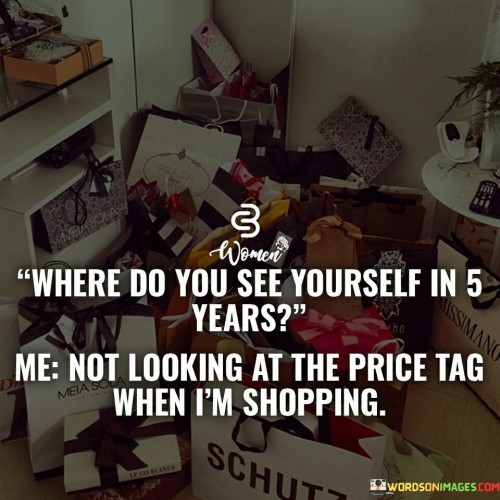 Where-Do-You-See-Yourself-In-5-Years-Me-Not-Looking-Quotes.jpeg